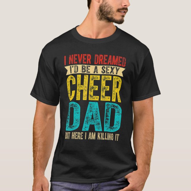 Mens Cheer Dad Killing It Cheering Girl Men Papa F T-Shirt (Front)