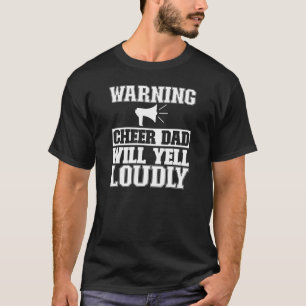 Mens Cheer Dad Will Yell Cheerleading Dad Of A Che T-Shirt