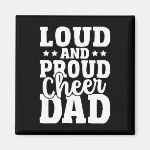 Mens Cheer Father Cheerleading Girl Loud And Proud Magnet