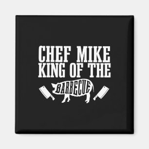 Mens Chef Mike Is King Of The Barbecue Bbq Grillin Magnet