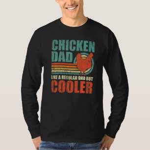 Mens  Chicken Dad Like A Regular Dad But Cooler Fa T-Shirt