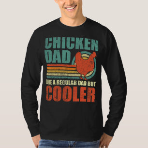 Mens Chicken Dad Like A Regular Dad But Cooler Fa T-Shirt