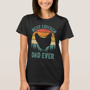 Mens Chicken Vintage Best Chicken Dad Ever Father T-Shirt