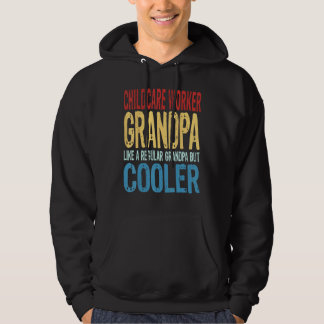 Mens Childcare Worker Grandpa  Like a Regular Gran Hoodie