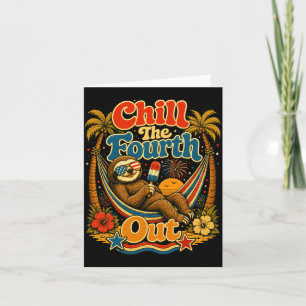 Mens chill the fourth out funny sloth summer card