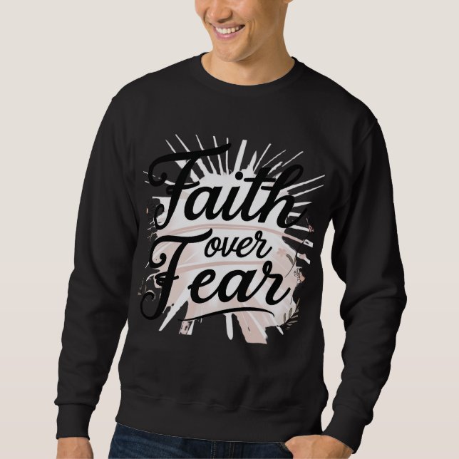 Men's Christian Sweatshirt – “Faith Over Fear (Front)