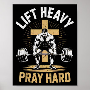 Men's Christian Workout Lift Heavy Pray Hard Jesus Poster