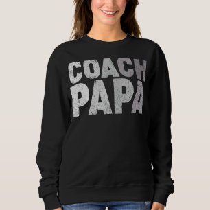 Mens Coach Papa Soccer Football Basketball Coach F Sweatshirt