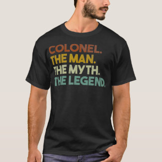 Mens Colonel Gift The Man The Myth The Legend Vint T-Shirt