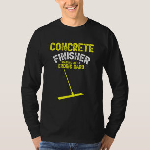 Mens Concrete Finisher for Construction Cement Wor T-Shirt