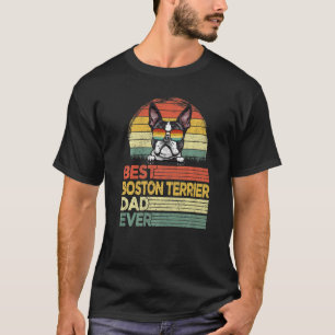 Mens Cool Best Boston Terrier Dad Ever Father's D T-Shirt