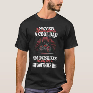 Mens Cool Dad Father Birthday November Bike Motorc T-Shirt