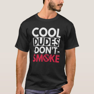 Mens Cool Dudes Don't Smoke For An Anti Smoker T-Shirt