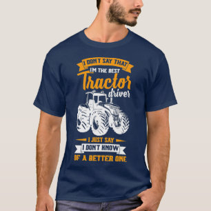 Mens Cool  Funny Farmer Saying Tractor Driver T-Shirt