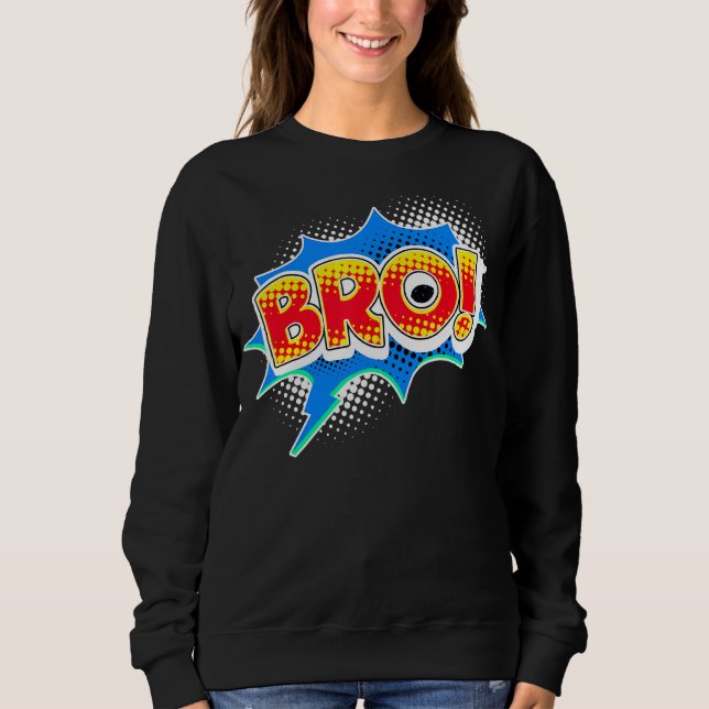 Mens Cool Saying Bro Awesome Chill Relax Humour Sweatshirt (Front)