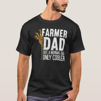 Mens Cooler Farmer Dad Local Farm Papa Farmer Dad T-Shirt