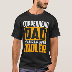 Mens Copperhead Dad Like a Regular Dad but Cooler T-Shirt