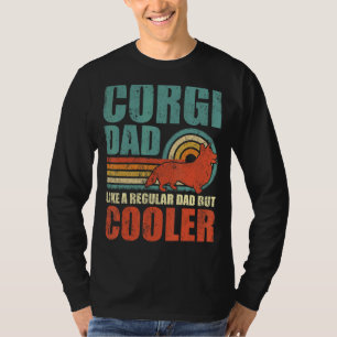 Mens Corgi Dad Like A Regular Dad But Cooler Fath T-Shirt