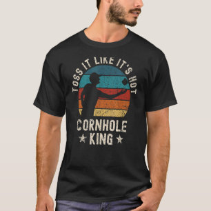 Mens Cornhole King Summer Bag Toss It Like Its Hot T-Shirt