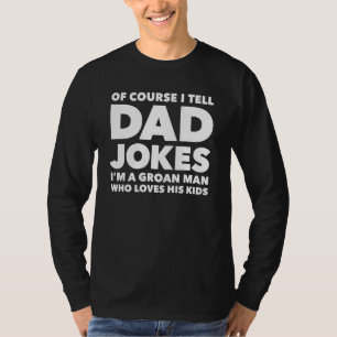 Mens Corny Dad Jokes Fathers Groan-Worthy Punny Fa T-Shirt