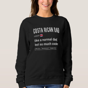 Mens Costa Rican Dad Definition Costa Rica Daddy Sweatshirt