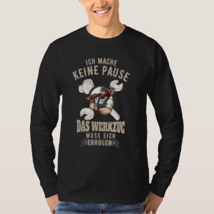 Mens Craft I Don't Take A Break The Tool Recovers T-Shirt