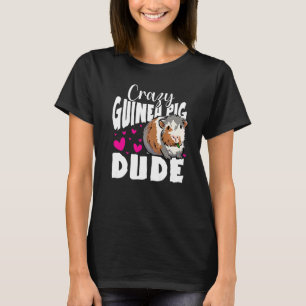 Mens Crazy Guinea Pig Dude Graphic Animal Lover Pe T-Shirt