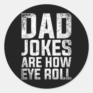 Mens Cringe Puns Fathers Day Gift Humourous Sarcas Classic Round Sticker