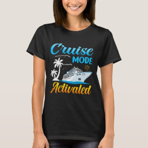 Mens cruise mode activated vacation family T-Shirt