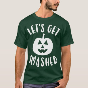Mens Cute Funny Halloween Let's Get Smashed  T-Shirt