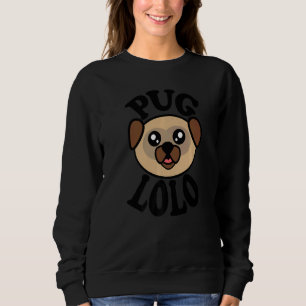 Mens Cute Pug  Pug Lolo Sweatshirt
