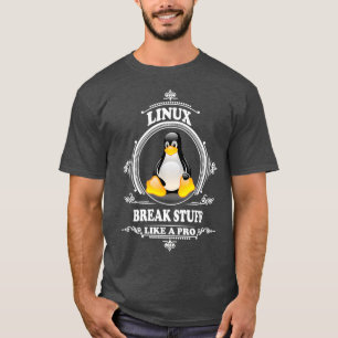 Mens Cyber Security Linu Break Stuff Like a T-Shirt