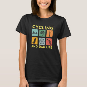 Mens Cycling And Dad Life Cyclist T-Shirt