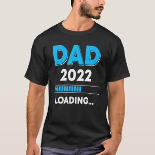 Mens Dad 2022 Loading Expecting Dad Pregnancy Anno T-Shirt