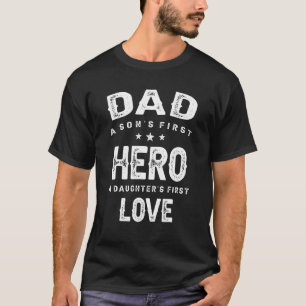 Mens Dad A Sons First Hero A Daughters First Love T-Shirt