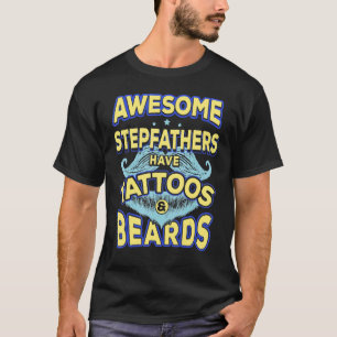 Mens Dad   Awesome Stepfathers Have Tattoos And Be T-Shirt