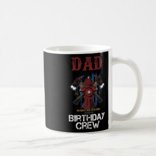 Mens Dad Birthday Crew Fire Truck Firefighter Fire Coffee Mug