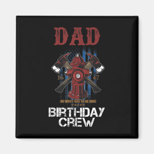 Mens Dad Birthday Crew Fire Truck Firefighter Fire Magnet