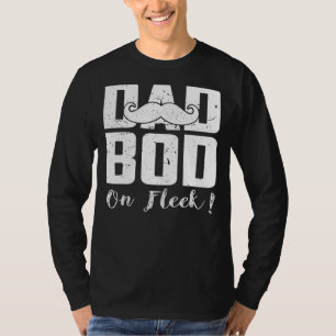 Mens Dad Bod On Fleek Gym T-Shirt