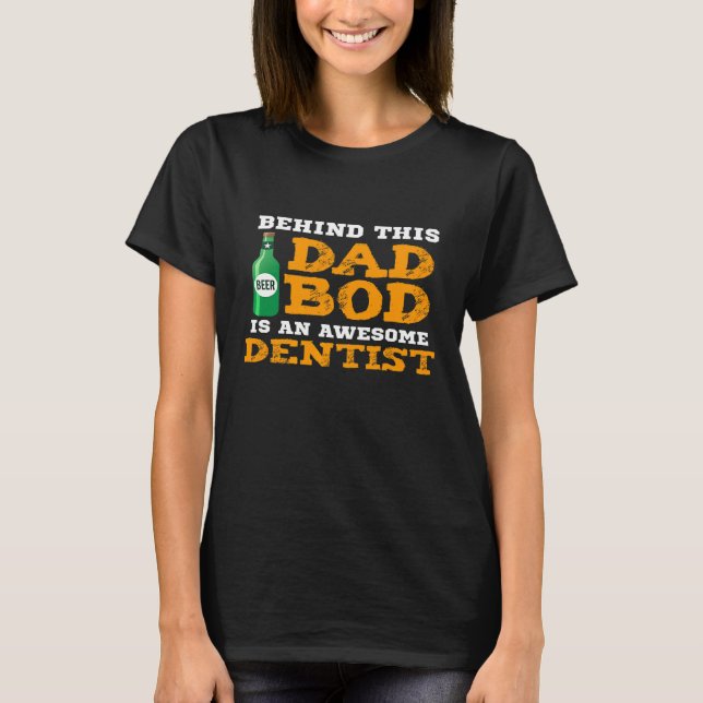 Mens Dad Bod Shirt Funny Dentist Father Birthday C (Front)