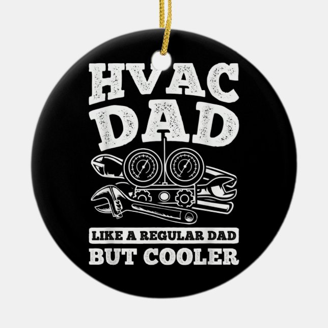 Mens Dad But Cooler Repairman HVAC Tech Ceramic Ornament (Front)