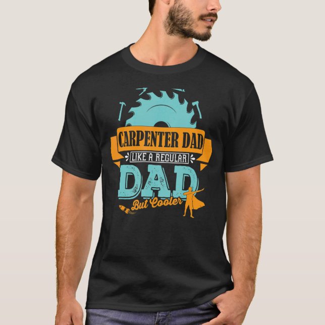 Mens Dad Carpenter Profession Work Suitable For Fa T-Shirt (Front)