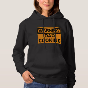 Mens Dad Cooking Funny Warning BBQ Grilling Cooker Hoodie