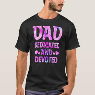 Mens Dad Dedicated And Devoted Happy Father's Day T-Shirt