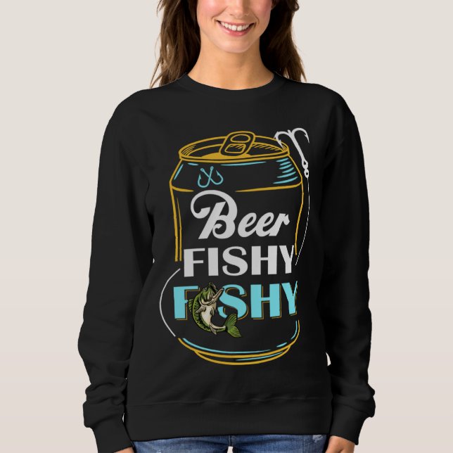 Mens Dad Fishing  for Men  Beer Fishy Fishy Sweatshirt (Front)