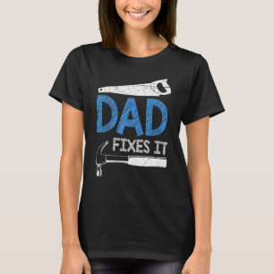 Mens Dad Fixes It T-Shirt