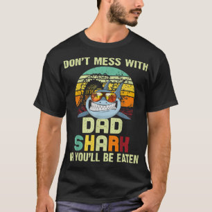 Mens Dad Gift From Daughter Dont Mess With Dad Sh T-Shirt