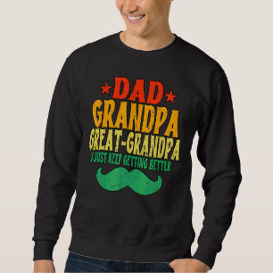 Mens Dad Grandpa Great Grandpa Fathers Day Sweatshirt