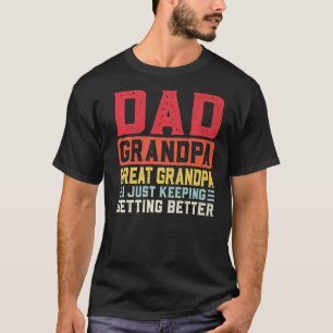 Mens Dad Grandpa Great Grandpa Great Grandpa T-Shirt