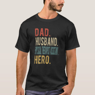 Mens Dad Husband Physical Therapist Assistant Hero T-Shirt